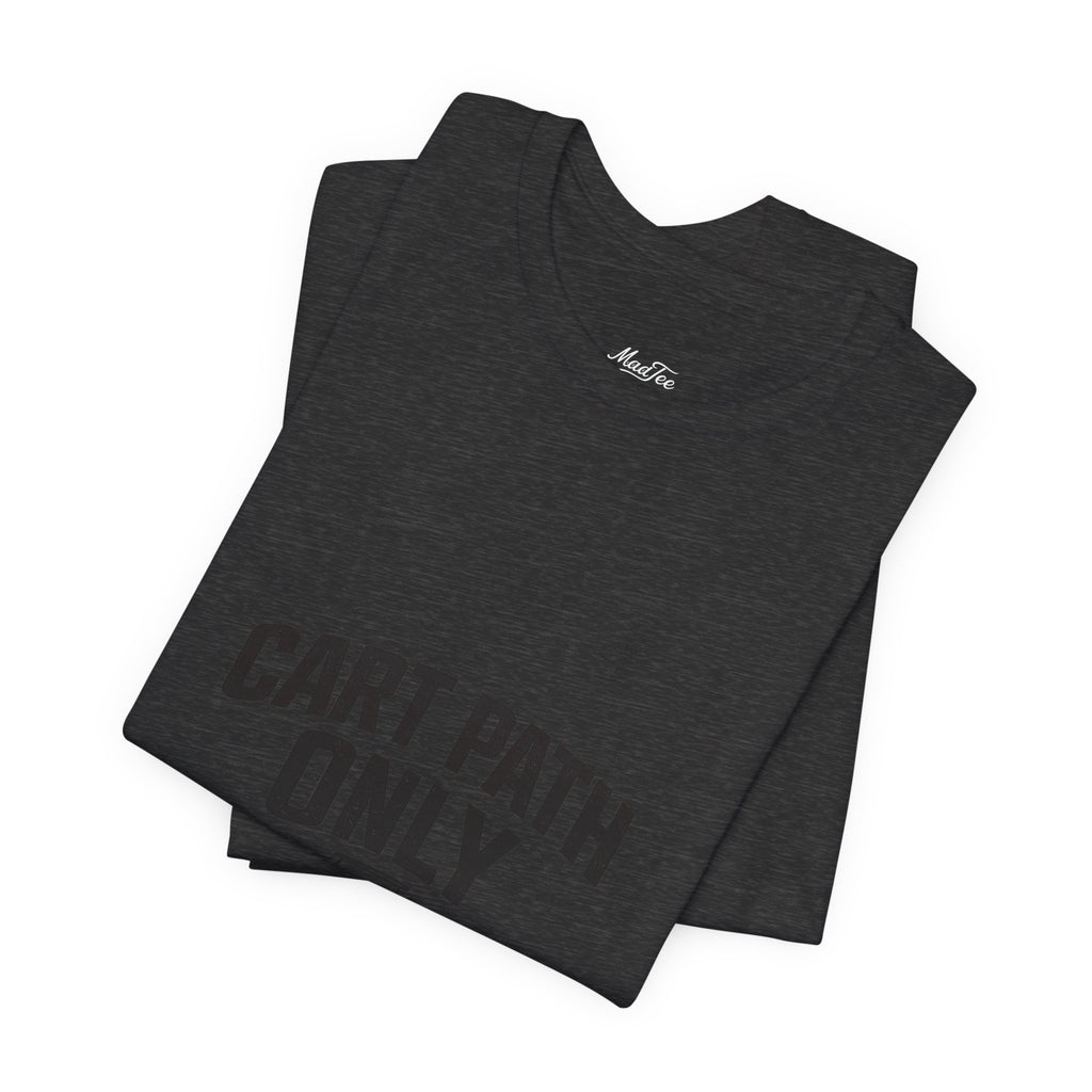 Cart Path Only Short Sleeve Tee