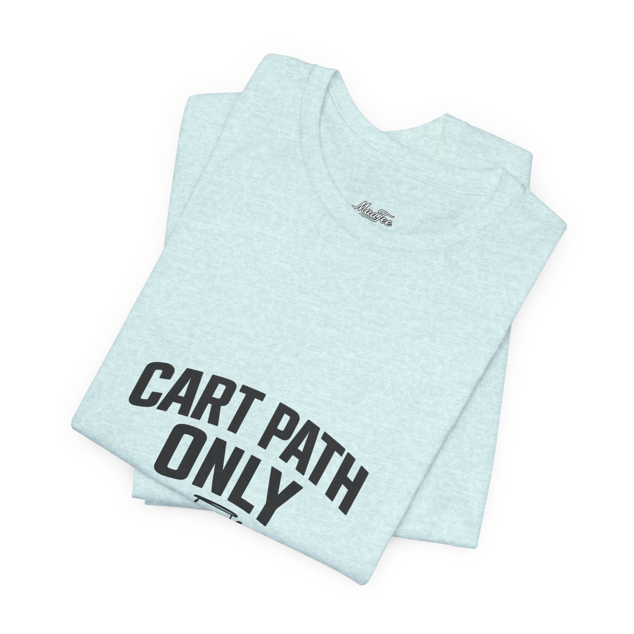 Cart Path Only Short Sleeve Tee
