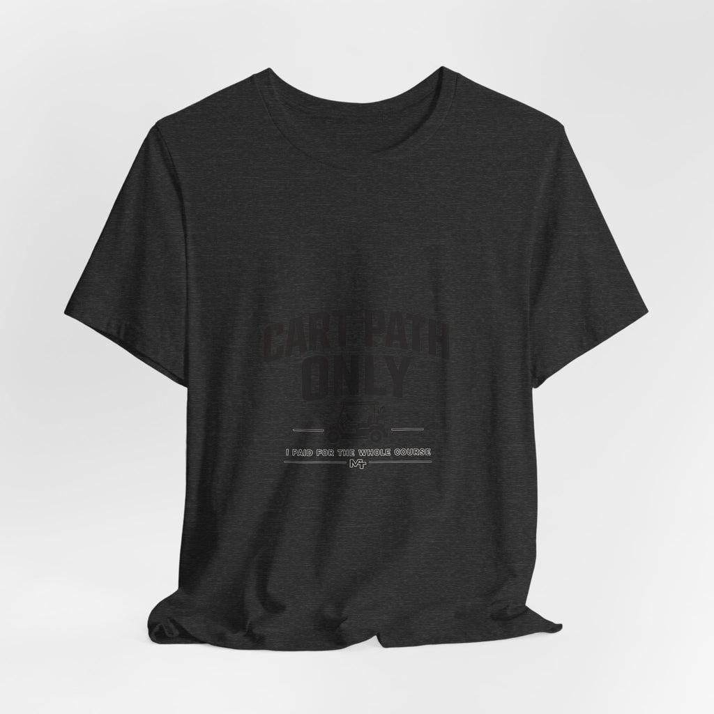 Cart Path Only Short Sleeve Tee